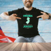 I may live in Virginia but I will always call Jersey home T-shirt