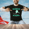 I may live in Washington but I will always call Alaska home T-shirt