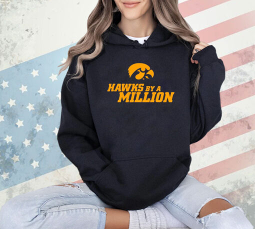 Iowa Hawkeyes by a million T-shirt