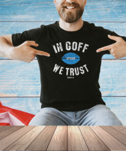 Jared Goff In Goff We Trust T-Shirt