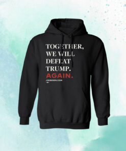 Joe Biden Together We Will Defeat Trump Again Unisex T-Shirt