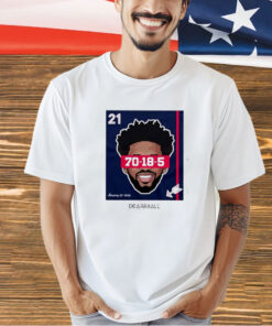 Joel Embiid Dearbball Record Night 70 Pts T-Shirt