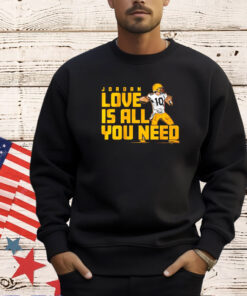 Jordan Love Green Bay Packers is all you need T-shirt