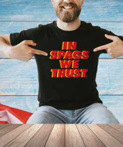 KANSAS CITY: IN SPAGS WE TRUST T-Shirt