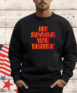 KANSAS CITY: IN SPAGS WE TRUST T-Shirt