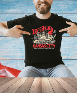 Kansas city good eats where the food is larger than life T-shirt