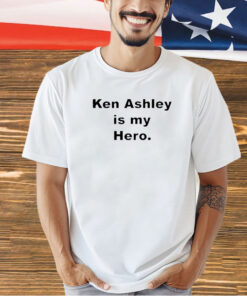 Ken Ashley Is My Hero T-Shirt