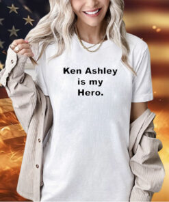 Ken Ashley Is My Hero T-Shirt