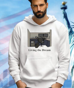 Living the dream T-shirt