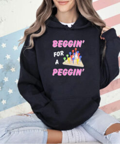 Men’s Beggin’ for a peggin’ T-shirt