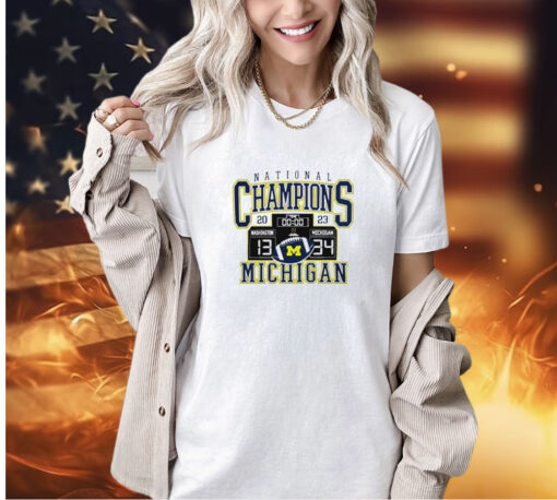 Michigan Wolverines Win Washington Huskies College Football Playoff 2023 National Champions Scoreboard 34-13 T-shirt