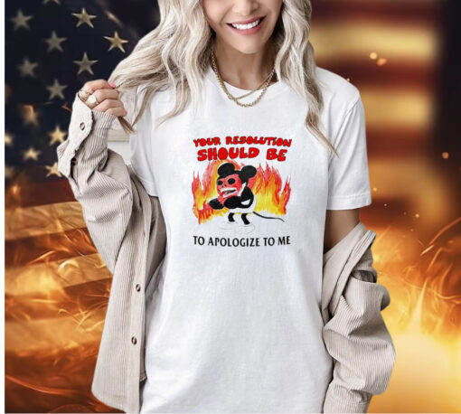 Mickey Mouse your solution should be to apologize to me T-shirt