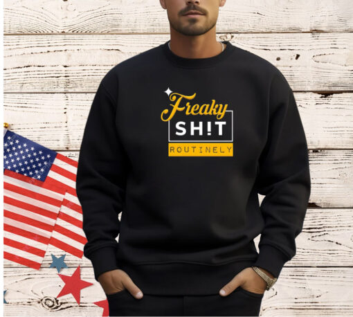 Mike Tomlin George Pickens Pittsburgh Steelers freaky shit routinely T-shirt