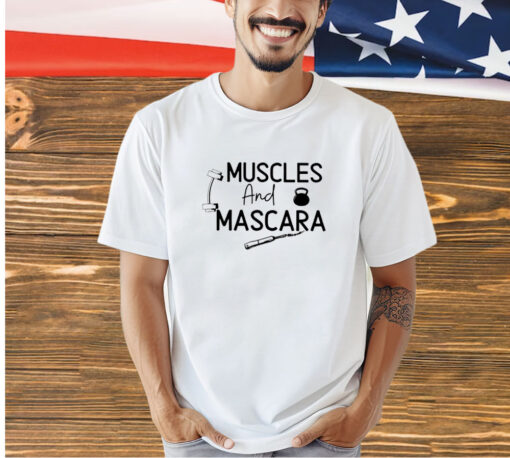 Muscle and mascara T-shirt