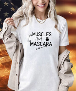 Muscle and mascara T-shirt