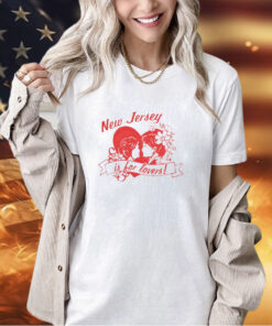 New jersey is for lovers T-shirt