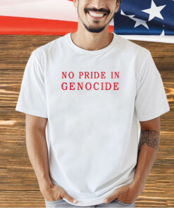 No pride in genocide T-shirt