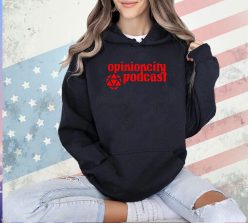 Opinion city podcast T-shirt