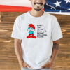 Papa Smurf don’t talk to me until ive had my colloidal silver T-shirt