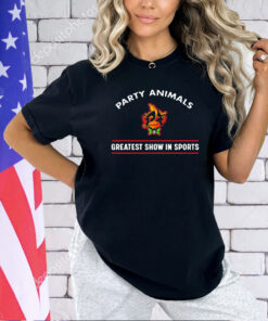 Party animals greatest show in sports t-shirt