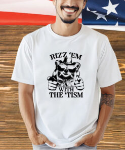 Raccoon rizz ’em with the ’tism T-shirt