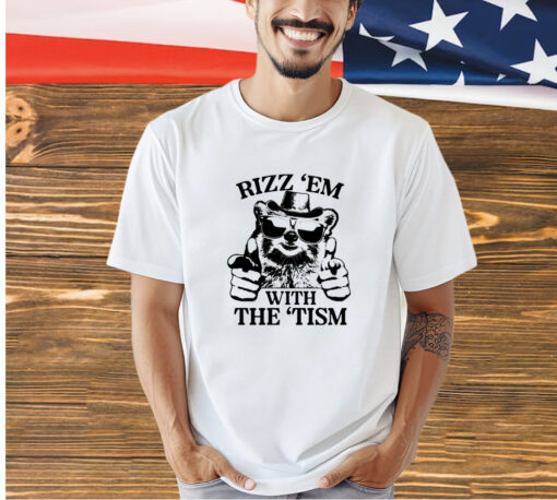 Raccoon rizz ’em with the ’tism T-shirt