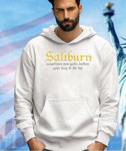 Saltburn Sometimes You Gotta Bottom Your Way To The Top T-Shirt