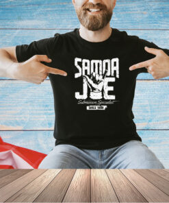 Samoa Joe submission Specialist since 1999 shirt
