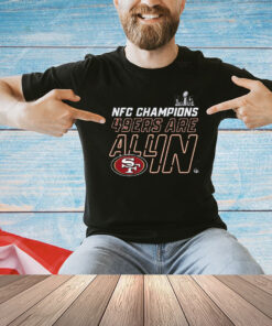 San Francisco 49ers Are All In 2023 Nfc Champions T-Shirt