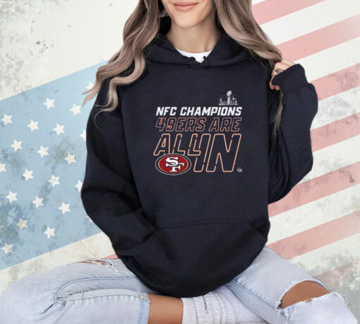 San Francisco 49ers Are All In 2023 Nfc Champions T-Shirt