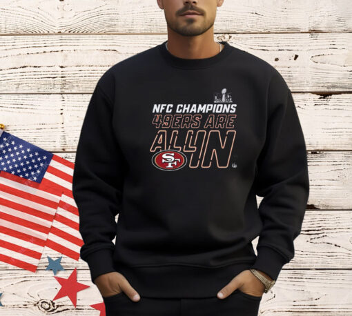 San Francisco 49ers Are All In 2023 Nfc Champions T-Shirt