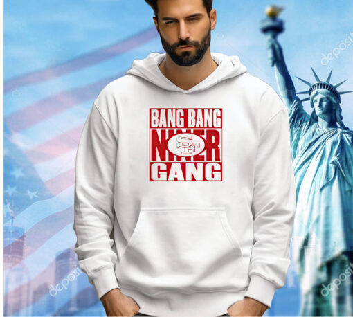 San Francisco 49ers bang bang niner gang football T-shirt