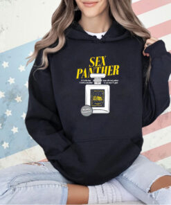 Sex Panther Cologne 60% of the time it works every time T-shirt