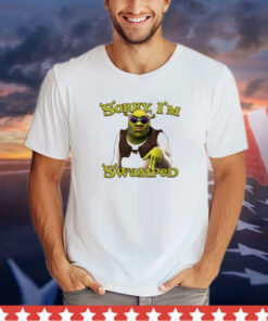 Shrek sorry I’m swamped shirt