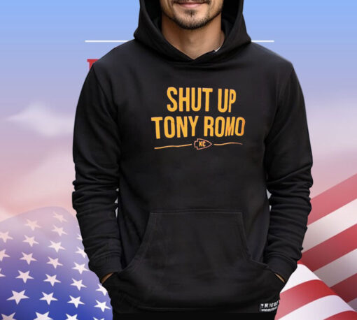 Shut up Tony Romo Kansas City Chiefs shirt