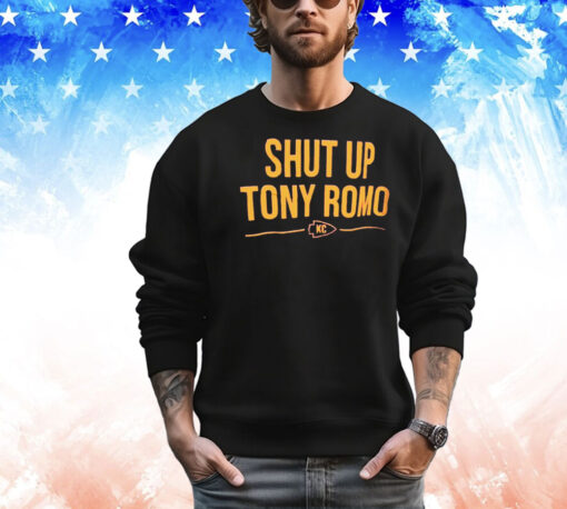 Shut up Tony Romo Kansas City Chiefs shirt