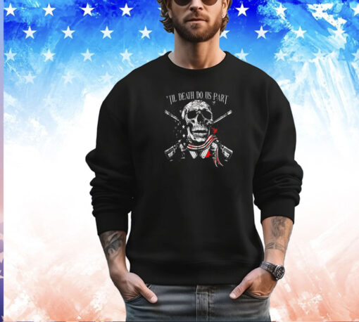 Skull ’til death do us part USA flag shirt