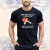 Some people are like distributors some are advanced some are retarded shirt