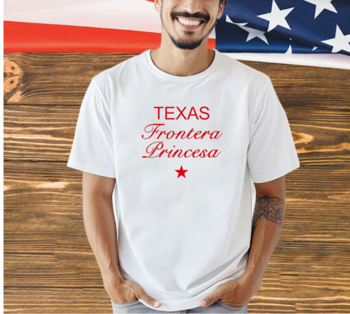 Texas frontera princesa T-shirt