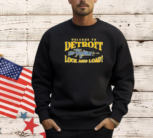 Welcome to Detroit lock and load T- shirt