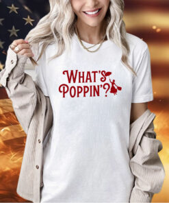 What’s poppin T-shirt