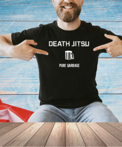 Wrestling Mark Death Jitsu Pure Garbage T-shirt