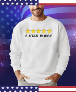 5 Star Bussy Shirt