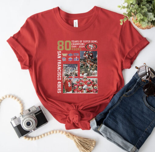 San Francisco 49ers 80 Years Of Super Bowl Champions 1944 2024 T-Shirt