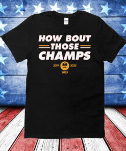 Chiefs How Bout Those Champs T-Shirt