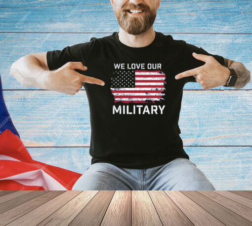 Nikki Haley We Love Our Military Shirts