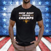 Chiefs How Bout Those Champs T-Shirt