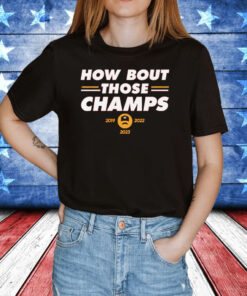 Chiefs How Bout Those Champs T-Shirt