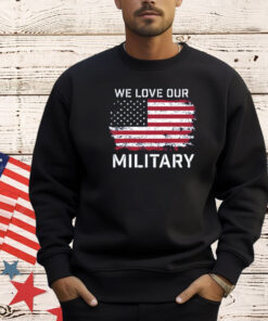 Nikki Haley We Love Our Military Shirts