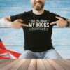 Ask me about my books published author shirt